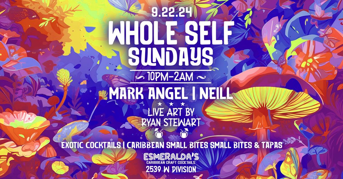 \ud83c\udf34 WHOLE SELF SUNDAYS\ud83c\udf34 MARK ANGEL \ud83c\udf34 NEILL \ud83c\udf34