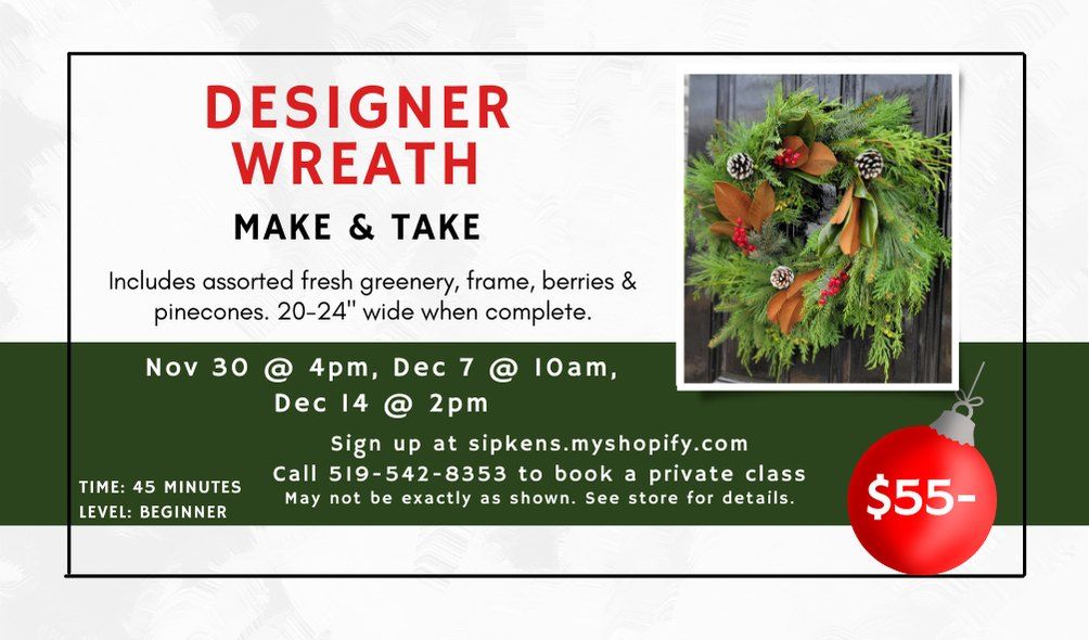 Designer Wreath Winter Workshop at Sipkens Nurseries