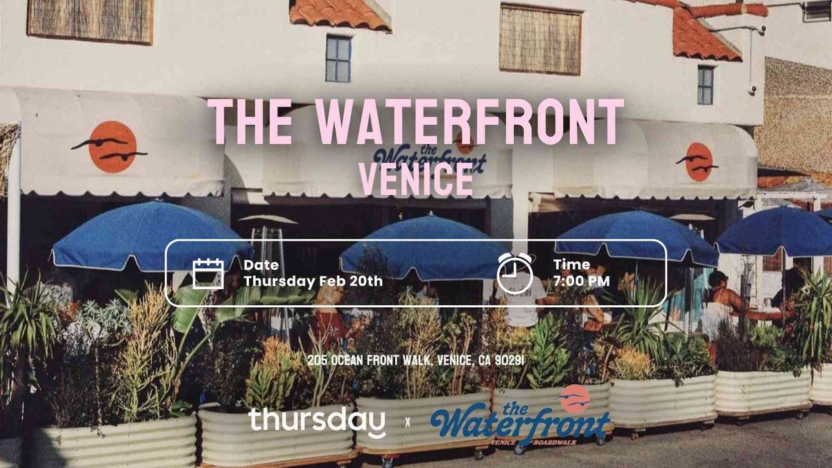 Thursday | The Waterfront | Los Angeles