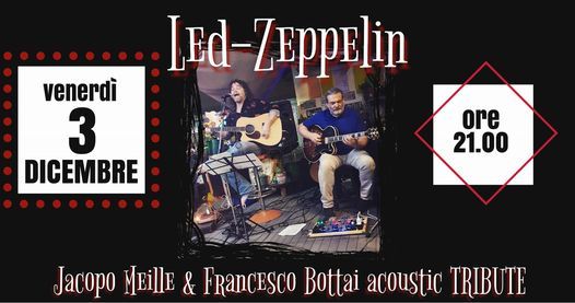Led Zeppelin - Jacopo Meille & Francesco Bottai acoustic TRIBUTE