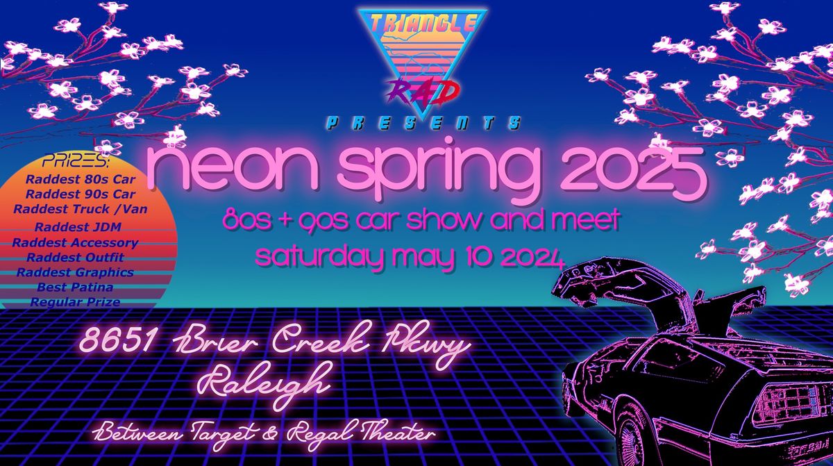 Neon Spring 2025 presented by TriangleRAD