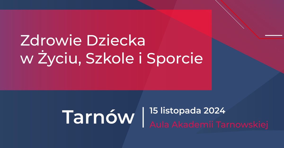 Konferencja \u201eZdrowie Dziecka w \u017byciu, Szkole i Sporcie\u201d