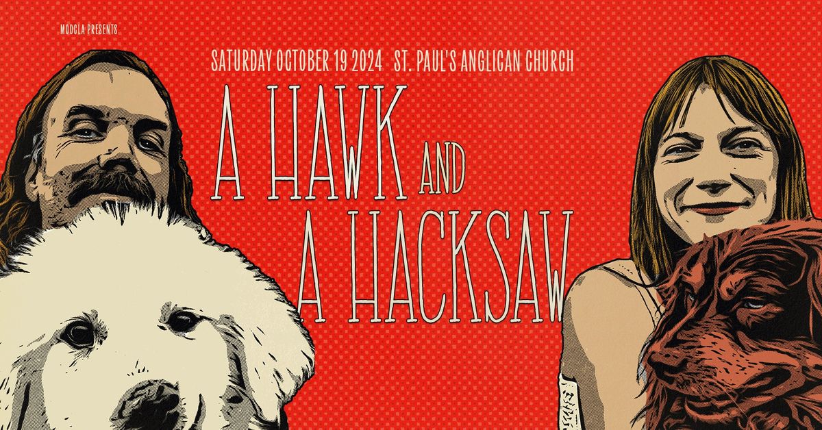 MODCLA presents A HAWK & A HACKSAW