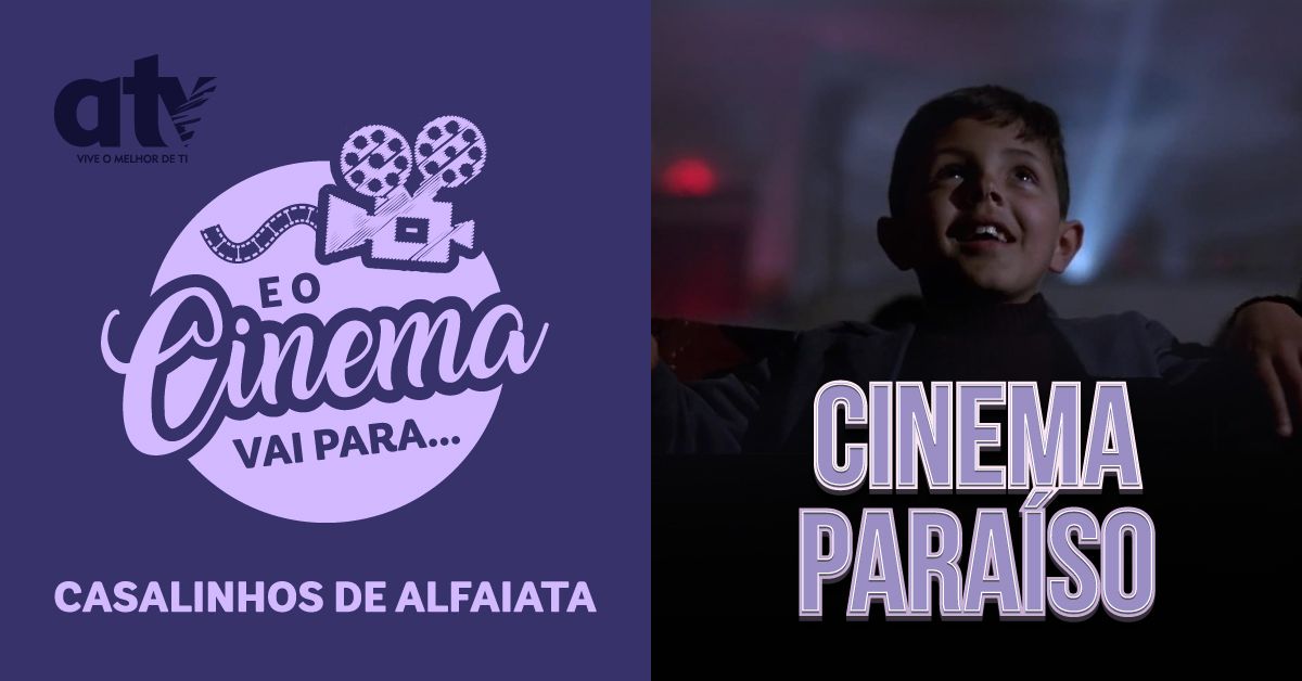 E o Cinema vai para... Casalinhos de Alfaiata