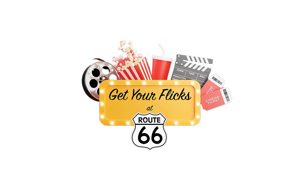 "Get Your Flicks at Route 66" FREE Movie Day