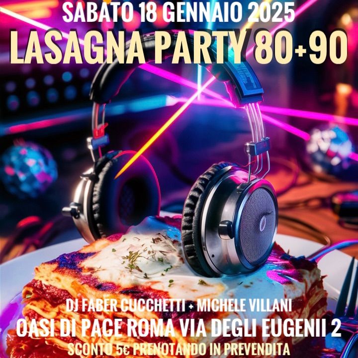 Lasagna PARTY80+90 con Faber Cucchetti