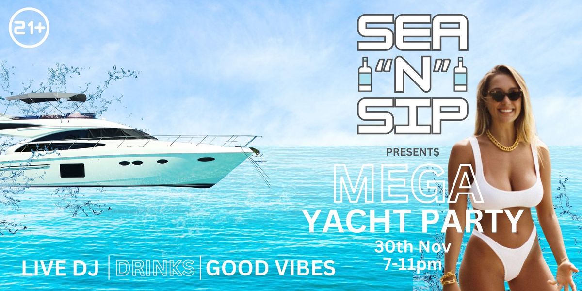 Sea "N" Sip Mega Yacht Party