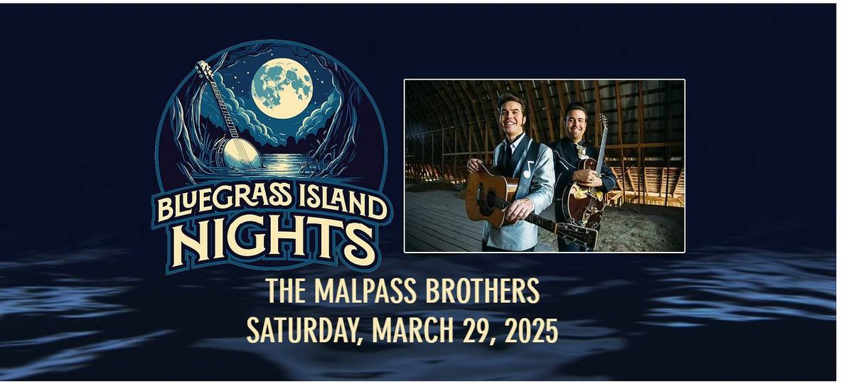 Bluegrass Island Nights featuring The Malpass Brothers