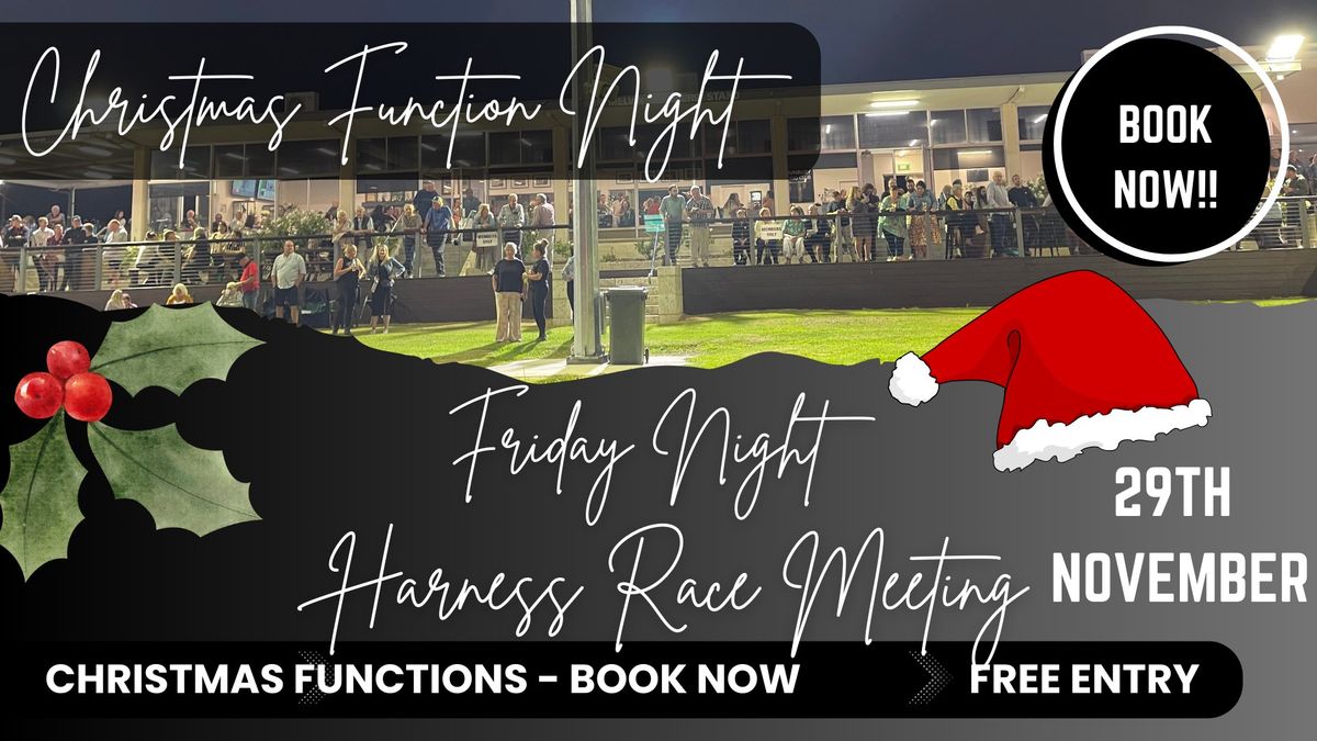 Christmas Function Night - Friday Harness Racing Meeting