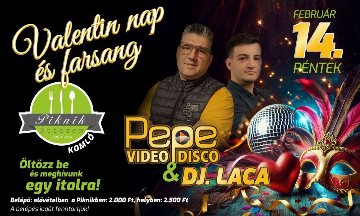 Valentin nap \u00e9s Farsang \/\/ Piknik \u00c9tterem \/\/ DJ Pepe, DJ Laca