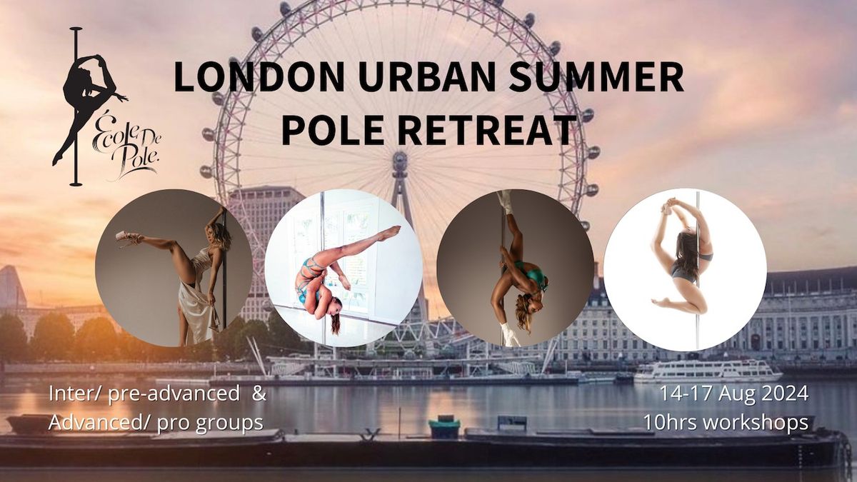 London Urban Summer Pole Retreat (2024)