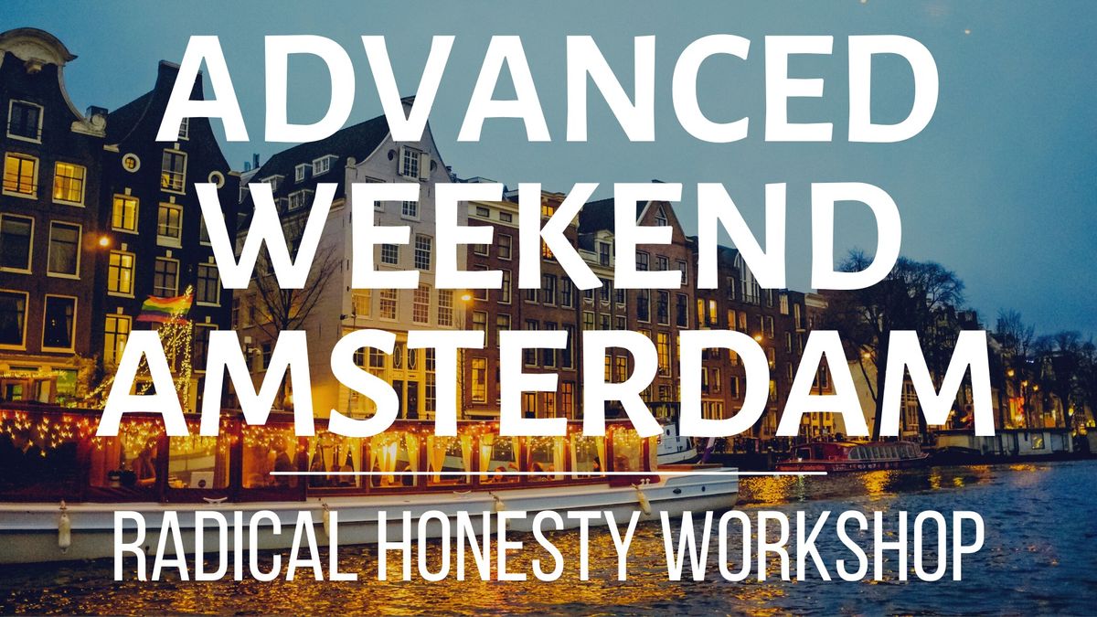 Radical Honesty Advanced Weekend Workshop | Amsterdam