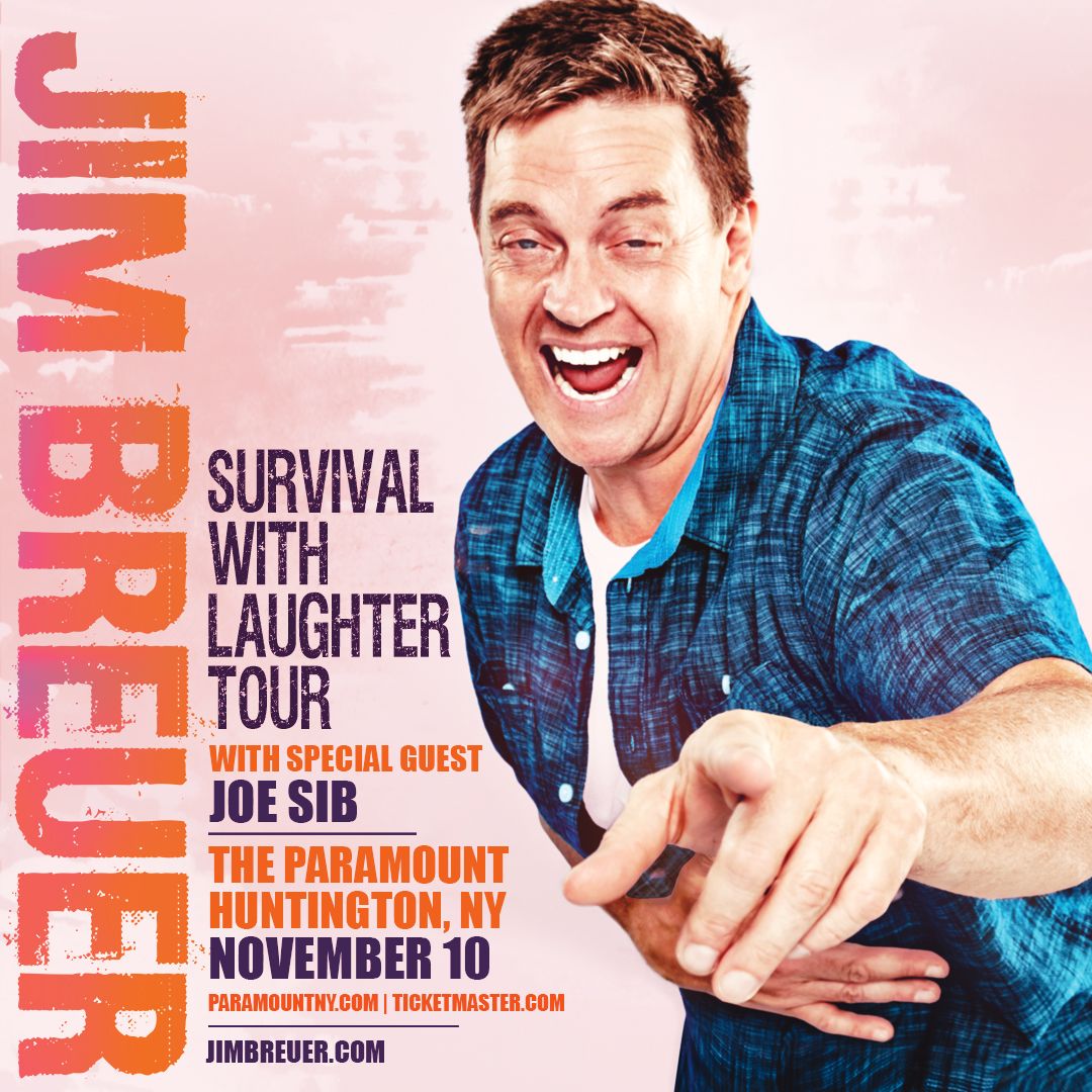 The Paramount Comedy Series Presents: Jim Breuer \u201cSurvival With Laughter Tour\u201d with Joe Sib