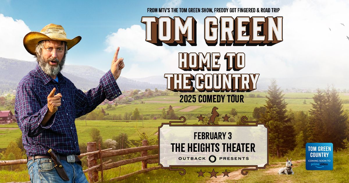 Tom Green - Home to the Country | Houston