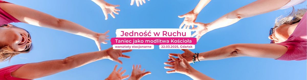 Warsztaty uwielbienia i terapii ta\u0144cem: "Jedno\u015b\u0107 w ruchu"