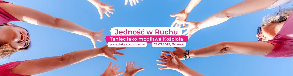 Warsztaty uwielbienia i terapii ta\u0144cem: "Jedno\u015b\u0107 w ruchu"