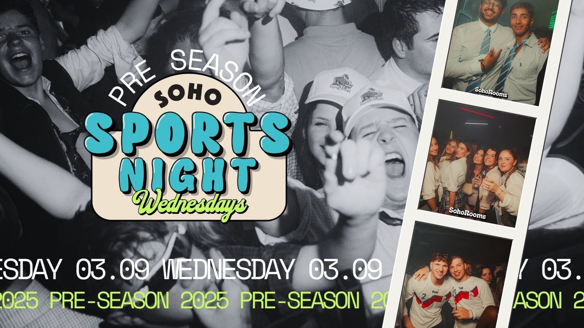 Your Official Pre-Season Soho Sports Night | Wednesday 3rd September | Soho Rooms Newcastle