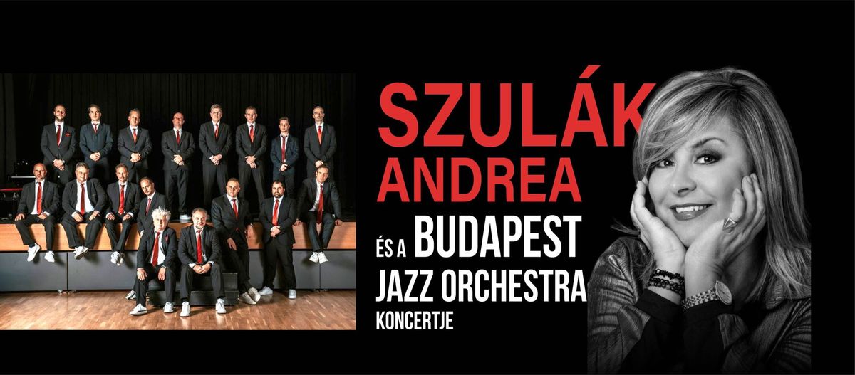 Szul\u00e1k Andrea \u00e9s a Budapest Jazz Orchestra