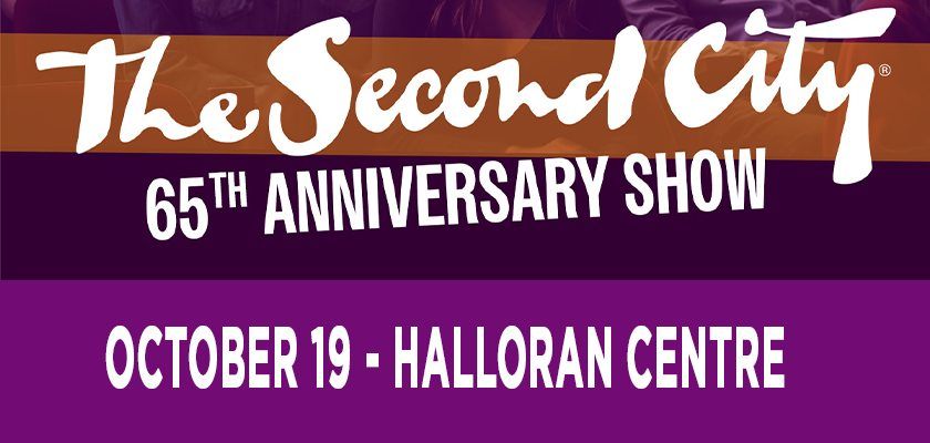 The Second City \u2013 65th Anniversary Show