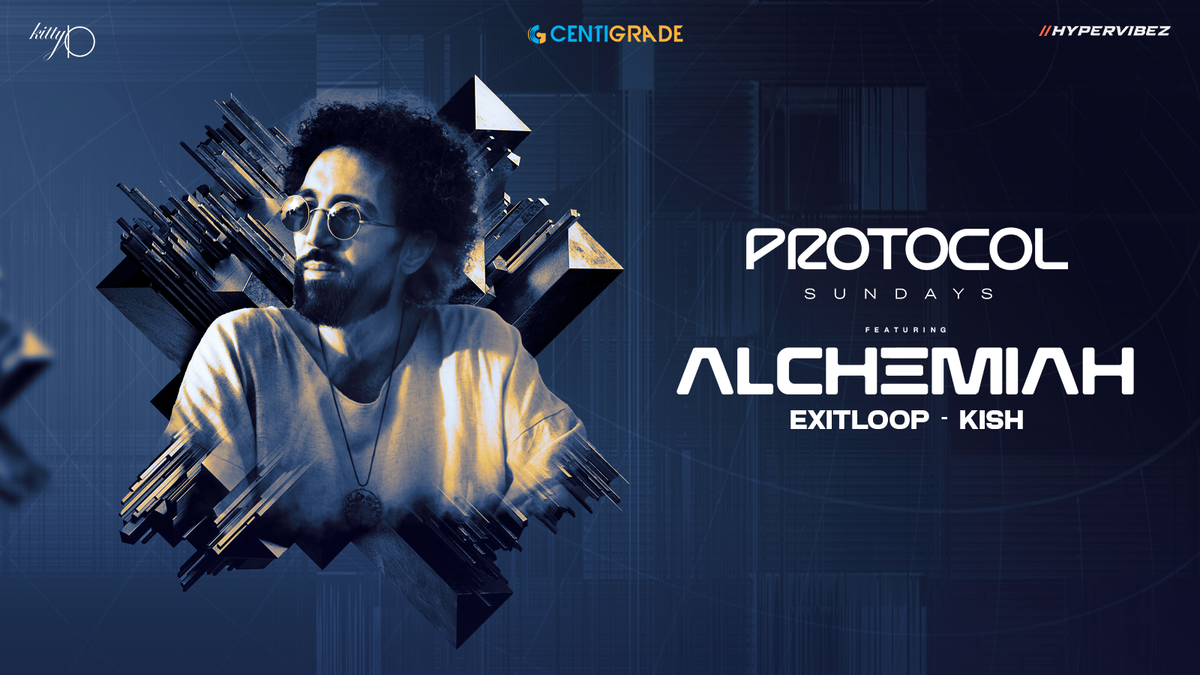 Protocol ft. ALCHEMIAH \/ 26th Jan \/ Kitty Ko