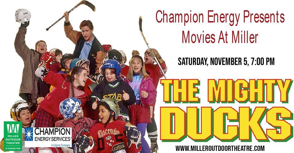 Champion Energy Presents Movies At Miller: The Mighty Ducks
