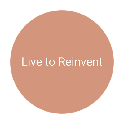 Live to Reinvent
