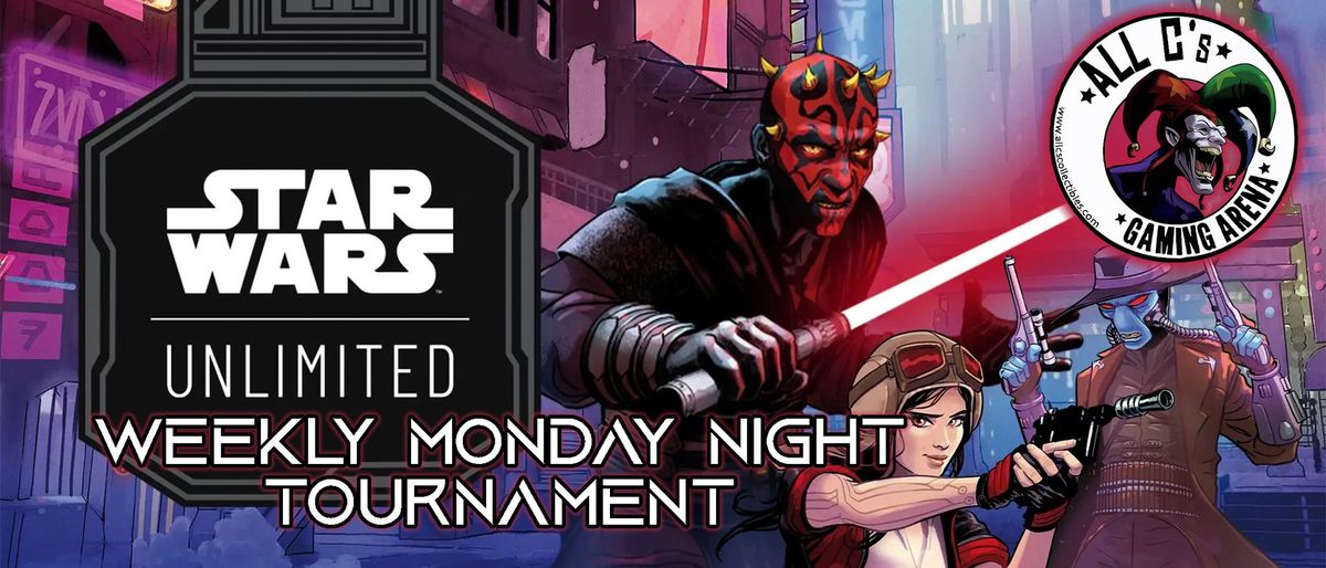 Star Wars Unlimited Weekly Mon Tournament!