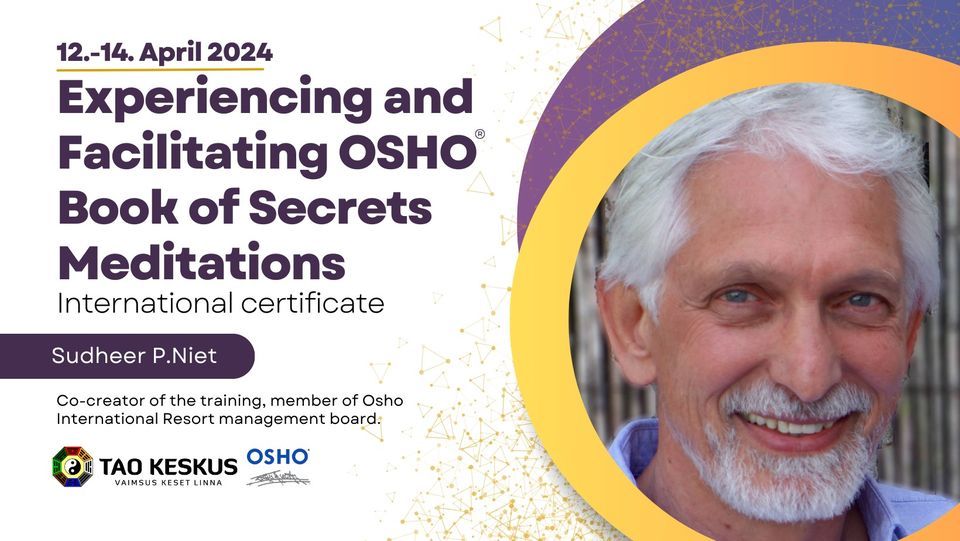 Experiencing and Facilitating OSHO\u00aeBook of Secrets Meditations