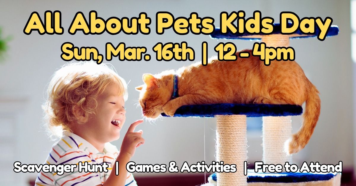 All About Pets Kids Day!