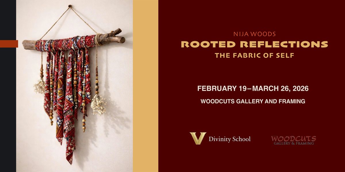 Rooted Reflections: The Fabric of Self Exhibition Closing with Nija ...