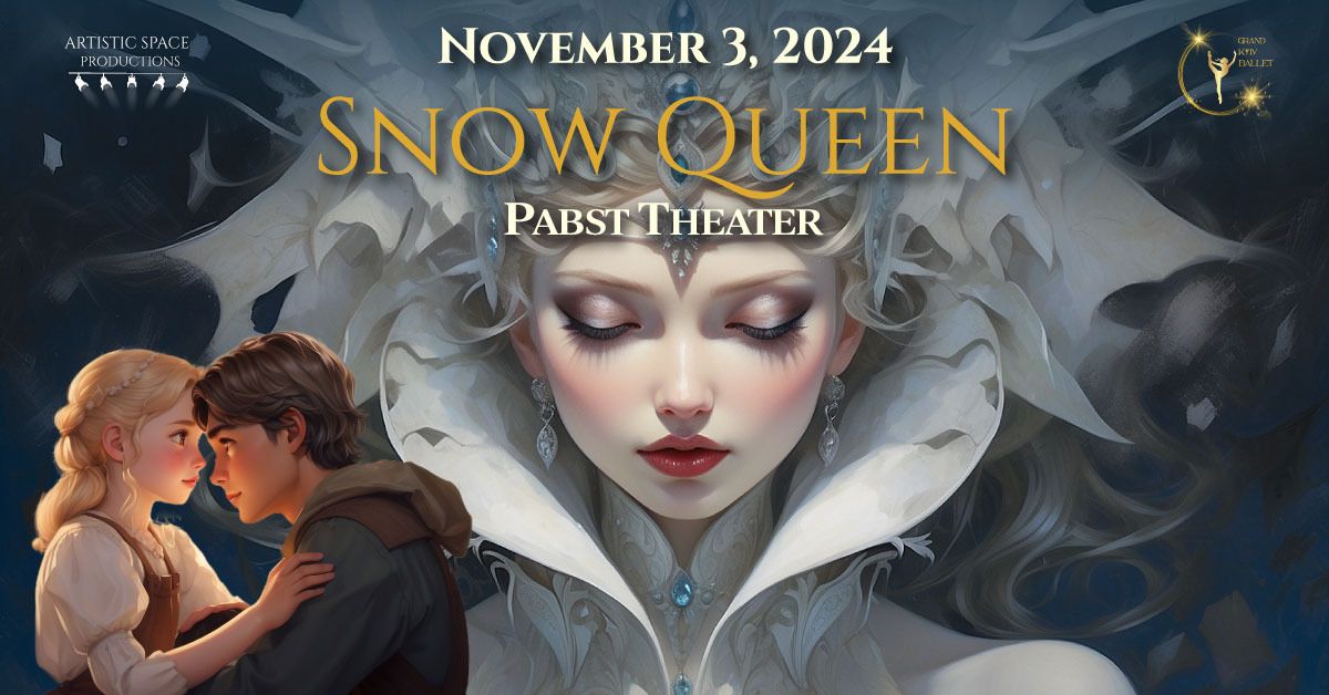 Grand Kyiv Ballet presents Snow Queen at Pabst Theater