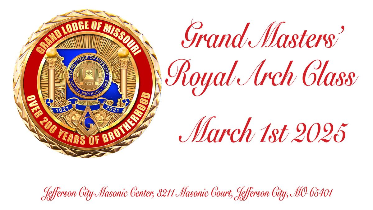 13th Annual Grand Masters Royal Arch Class