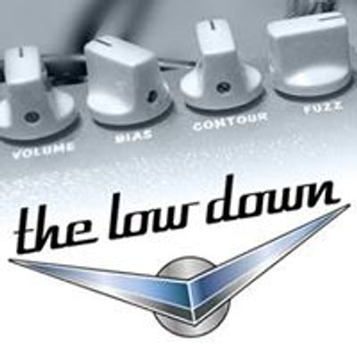 The Low Down