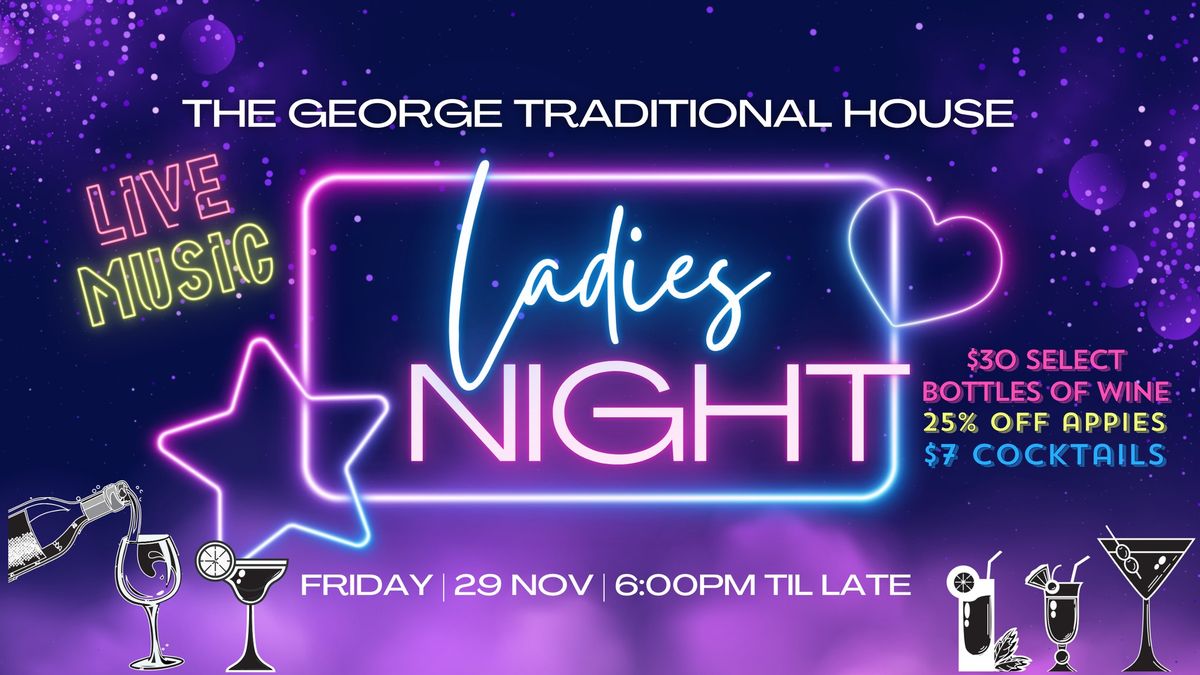 Ladies Night at the George!  