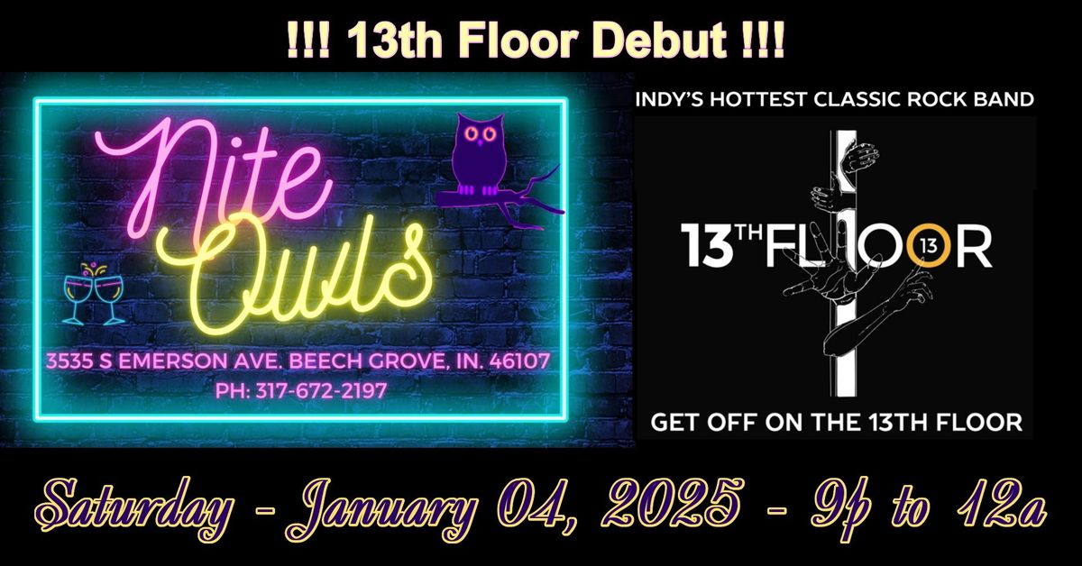 13th Floor Debuts @ Nite Owls