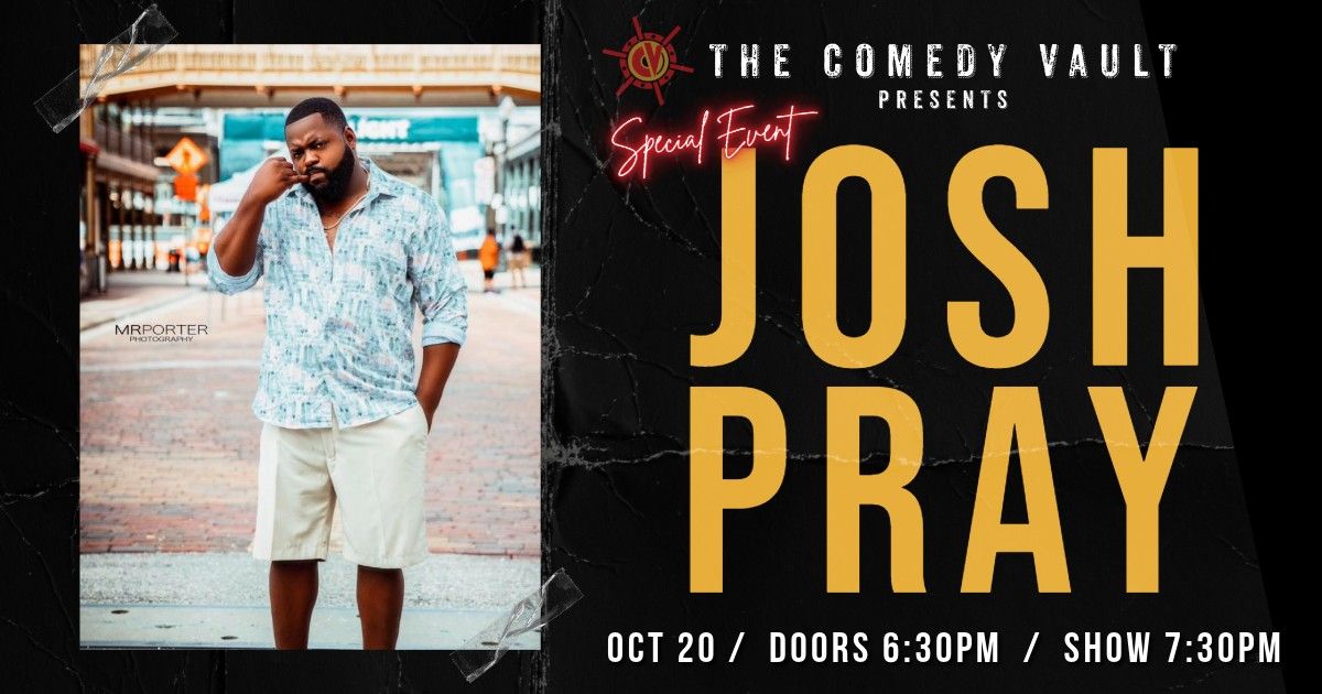 Josh Pray LIVE @ The Comedy Vault *Special Event* CHICAGOLAND