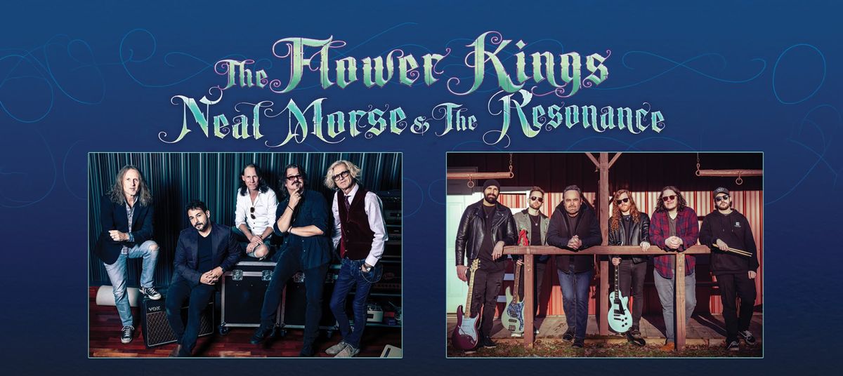 THE FLOWER KINGS + NEAL MORSE & THE RESONANCE