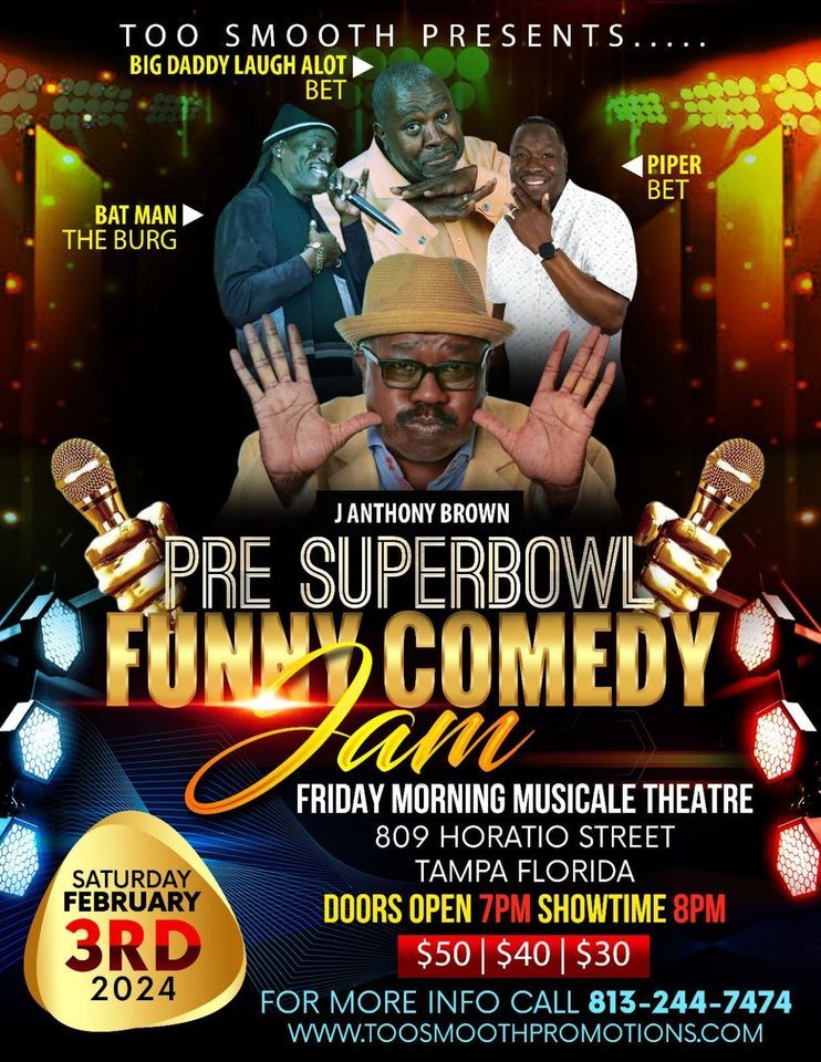 TOO SMOOTH PRESENTS " J ANTHONY BROWN AND FRIENDS " 813-244-7474 