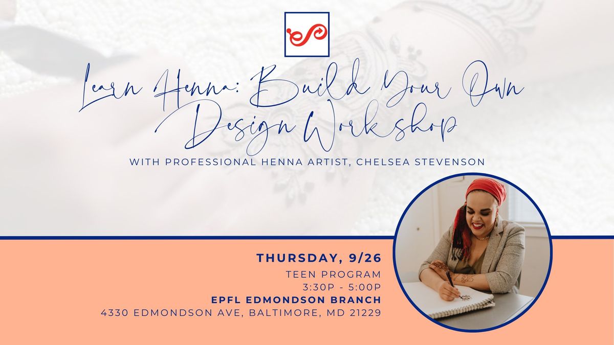 Enoch Pratt Free Library Presents Learn Henna: Build Your Own Design Workshop