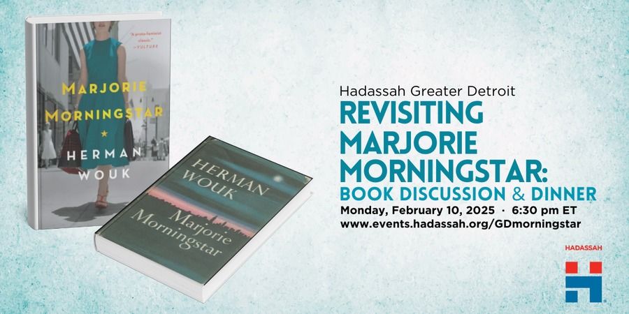 Hadassah Greater Detroit Revisiting Marjorie Morningstar Book Discussion & Dinner