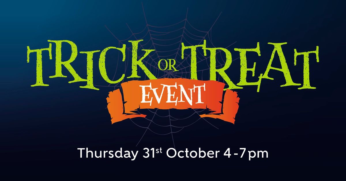 Trick or Treat Event - Don't Miss our Spooky Fun!