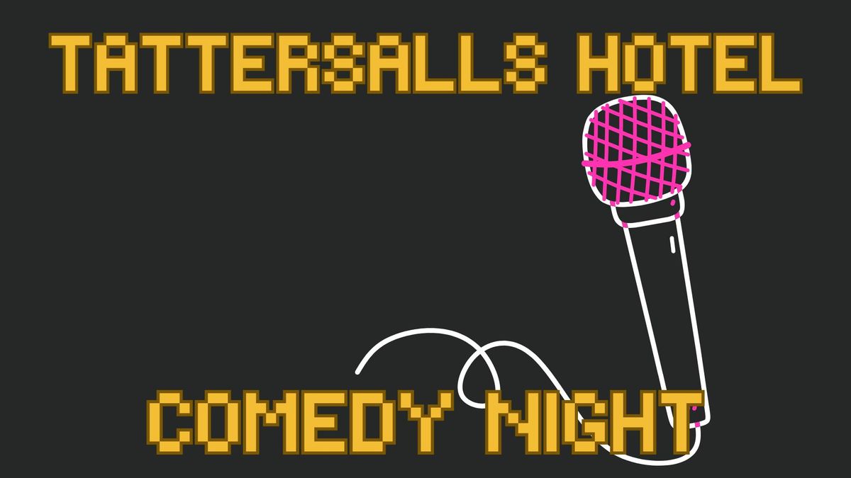 Tattersalls Hotel Comedy Night