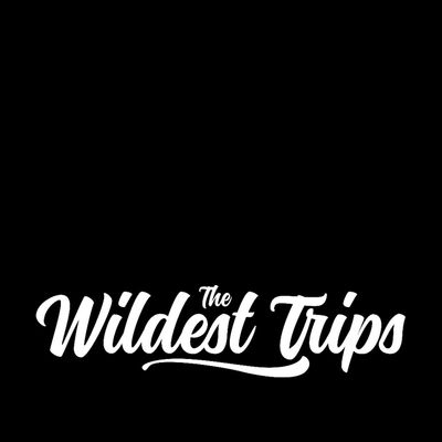 The Wildest Trip