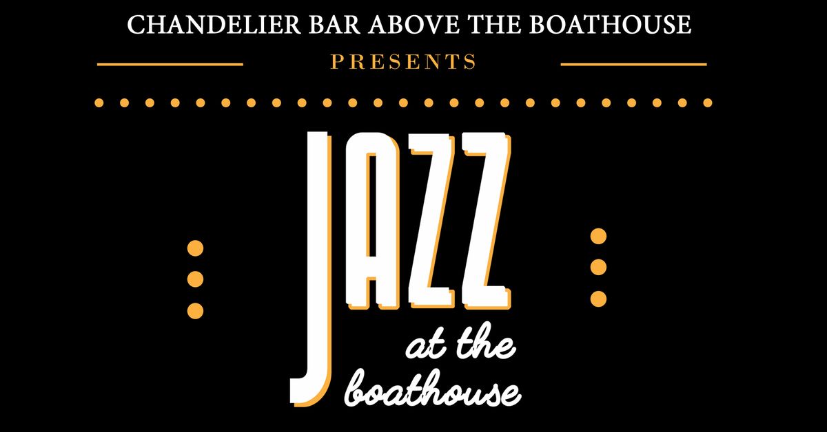 Jazz at the Boathouse \ud83c\udfb6 