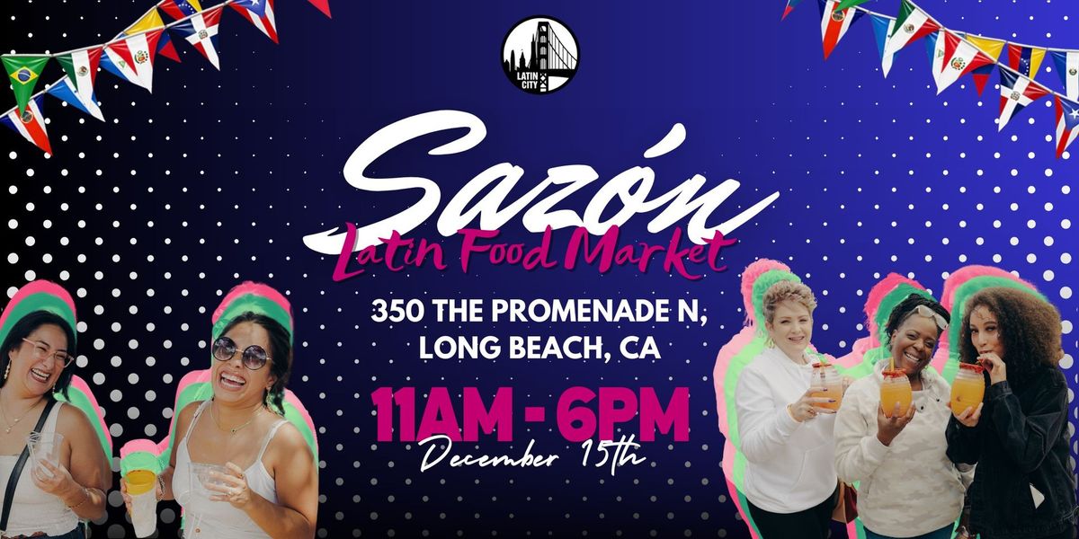 Sazon Latin Food Market in Long Beach - *Family Friendly*