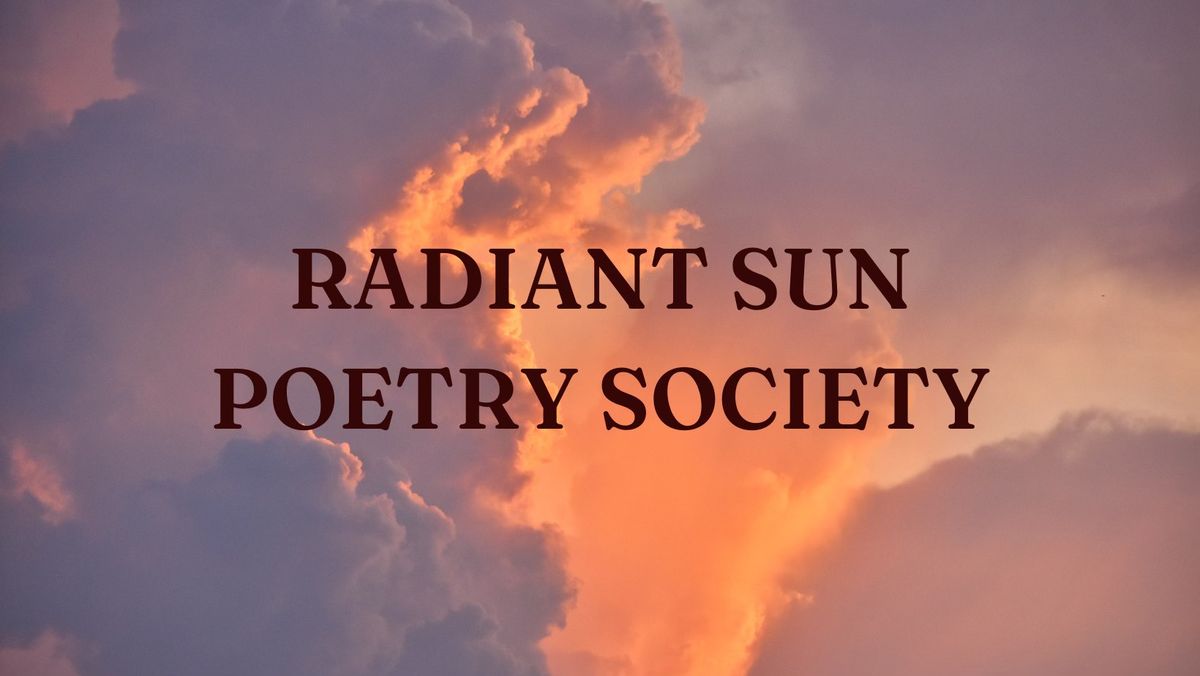 Radiant Sun Poetry Society (November)