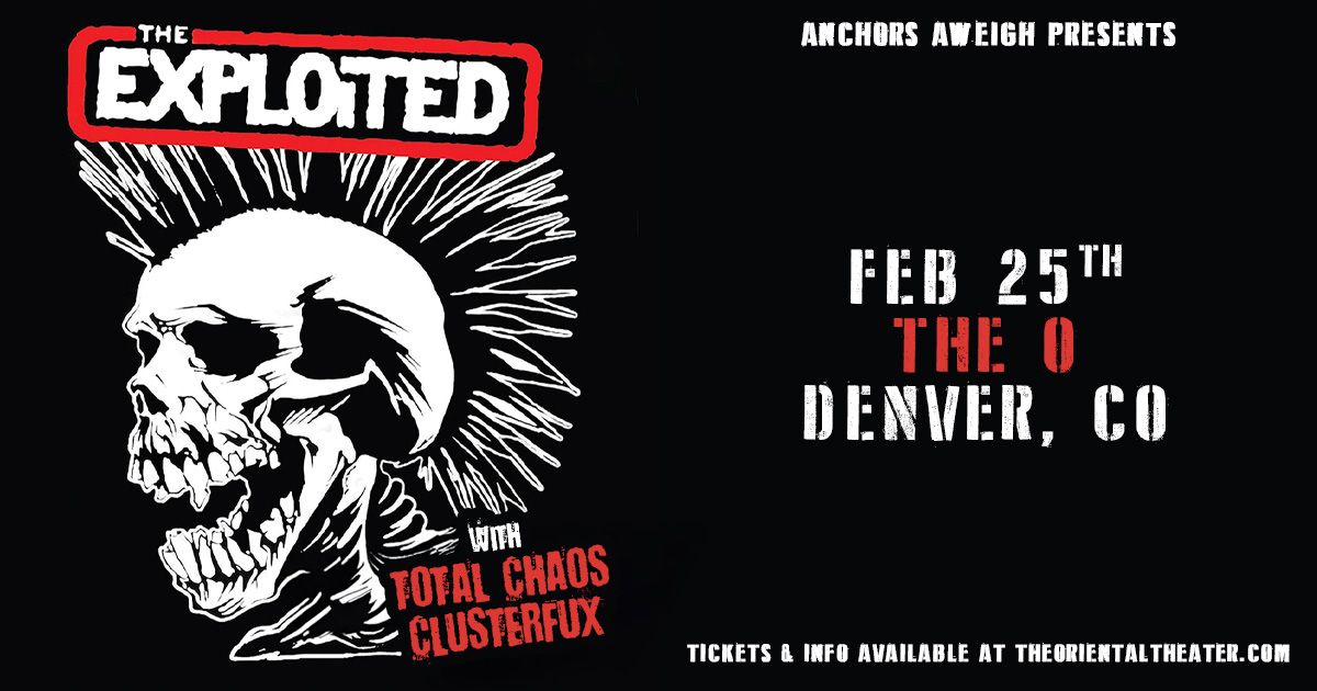 The Exploited with Total Chaos and Clusterfux | Denver, CO