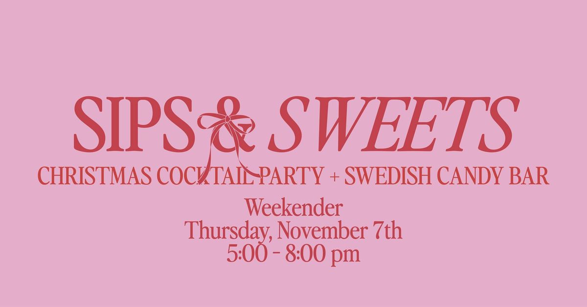 Sips & Sweets: Christmas Cocktail Party 