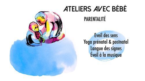 Ateliers Avec Bebe Parentalite Les Enfants Du Tarmac18 Rue Dumont Lyon France 25 September To 11 June