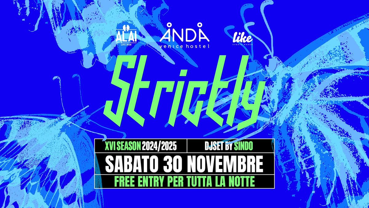 STRICTLY Episode III Sabato 30 Novembre Anda Venice